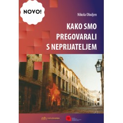 KAKO SMO PREGOVARALI S NEPRIJATELJEM