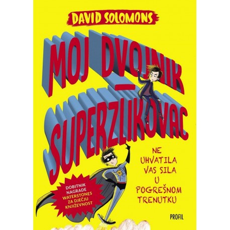 MOJ DVOJNIK-SUPERZLIKOVAC