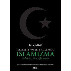 SEKULARNI KORIJENI MODERNOG ISLAMIZMA