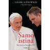 SAMO ISTINA - Moj život uz Benedikta XVI