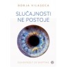 SLUČAJNOSTI NE POSTOJE