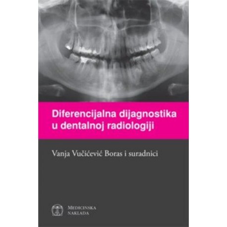 DIFERENCIJALNA DIJAGNOSTIKA U DENTALNOJ RADIOLOGIJI