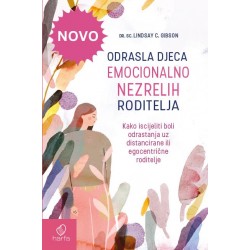 ODRASLA DJECA EMOCIONALNO NEZRELIH RODITELJA