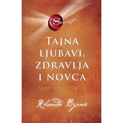 TAJNA LJUBAVI, ZDRAVLJA I NOVCA