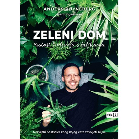 ZELENI DOM – RADOST ŽIVLJENJA S BILJKAMA