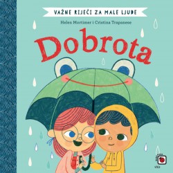 VAŽNE RIJEČI ZA MALE LJUDE – DOBROTA