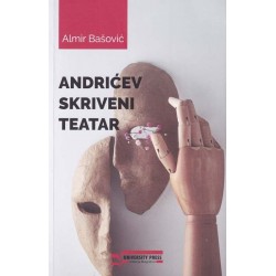 ANDRIĆEV SKRIVENI TEATAR