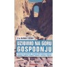 UZIĐIMO NA GORU GOSPODNJU