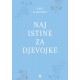 NAJ ISTINE ZA DJEVOJKE