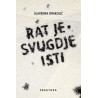 RAT JE SVUGDJE ISTI