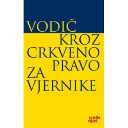 VODIČ KROZ CRKVENO PRAVO ZA VJERNIKE