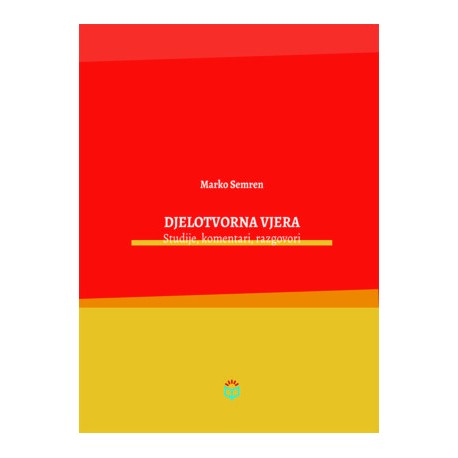 DJELOTVORNA VJERA: Studije, komentari, razgovori