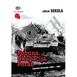 POBUNA. OKUPACIJA. PORAZ. - ZAPADNA SLAVONIJA 1990.-1991.