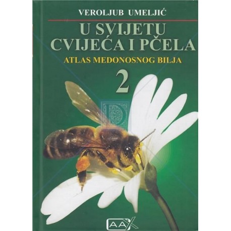 U SVIJETU CVIJEĆA I PČELA - Atlas medonosnog bilja