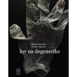 LOV NA DEGENERIKE