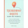 TJESKOBNO DIJETE-KAKO MU POMOĆI