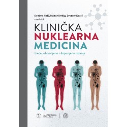 KLINIČKA NUKLEARNA MEDICINA, treće, dopunjeno i obnovljeno izdanje