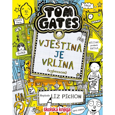 TOM GATES- VJEŠTINA JE VRLINA (UGLAVNOM), knjiga 10.