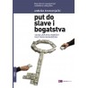 PUT DO SLAVE I BOGATSTVA