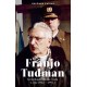 FRANJO TUĐMAN: KRONOLOGIJA ŽIVOTA I RADA 1.DIO