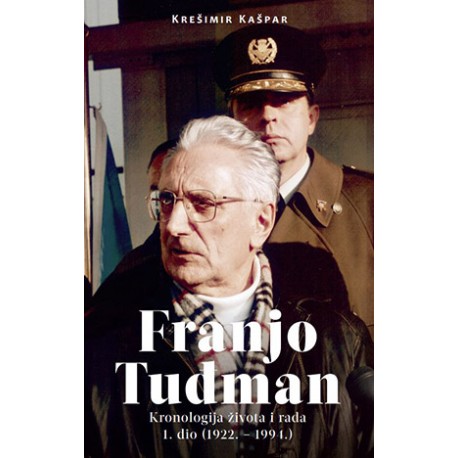 FRANJO TUĐMAN: KRONOLOGIJA ŽIVOTA I RADA 1.DIO