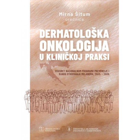 DERMATOLOŠKA ONKOLOGIJA U KLINIČKOJ PRAKSI