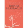 GOVORI S LJUBAVLJU
