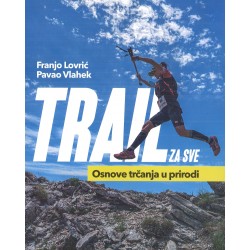 TRAIL ZA SVE- OSNOVE TRČANJA U PRIRODI