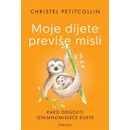 MOJE DIJETE PREVIŠE MISLI