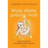 MOJE DIJETE PREVIŠE MISLI