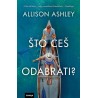 ŠTO ĆEŠ ODABRATI?