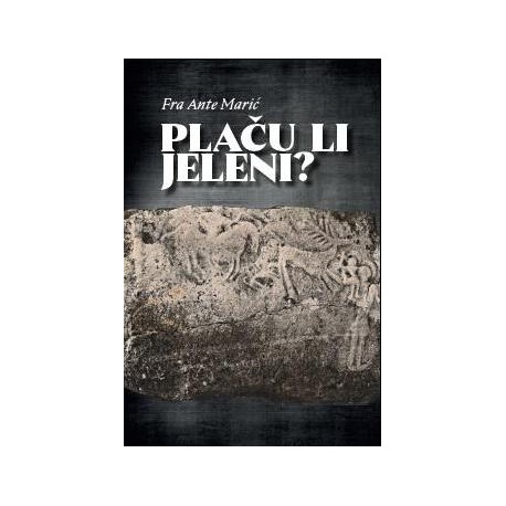 PLAČU LI JELENI?