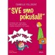 SVE SMO POKUŠALI