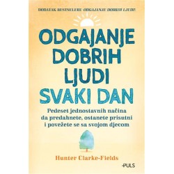 ODGAJANJE DOBRIH LJUDI SVAKI DAN