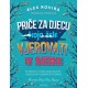 PRIČE ZA DJECU KOJA ŽELE VJEROVATI U SEBE