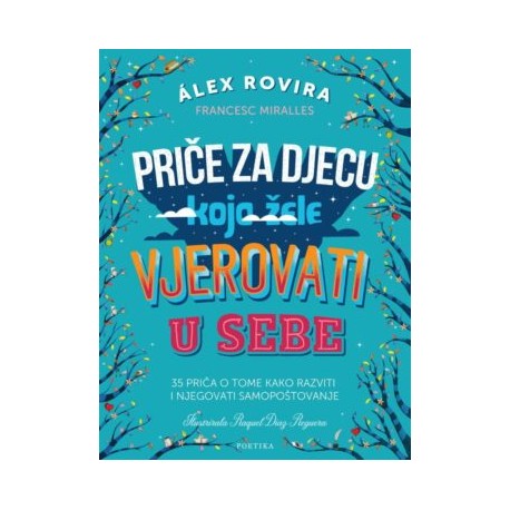 PRIČE ZA DJECU KOJA ŽELE VJEROVATI U SEBE