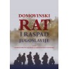 DOMOVINSKI RAT I RASPAD JUGOSLAVIJE