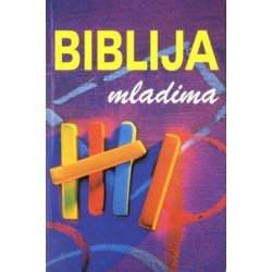 BIBLIJA MLADIMA. Središnje teme Starog i Novog zavjeta