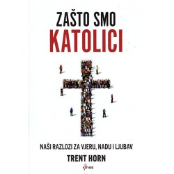 ZAŠTO SMO KATOLICI
