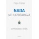 NADA NE RAZOČARAVA