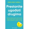 PRESTANITE UGAĐATI DRUGIMA