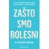 ZAŠTO SMO BOLESNI