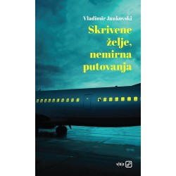 SKRIVENE ŽELJE, NEMIRNA PUTOVANJA