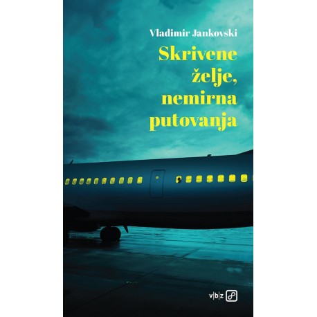 SKRIVENE ŽELJE, NEMIRNA PUTOVANJA