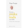 BOŽJA MUKA - NADA ZA TEBE misli, riječi i molitve o vazmenom otajstvu