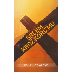 SRCEM KROZ KORIZMU