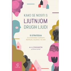 KAKO SE NOSITI S LJUTNJOM DRUGIH LJUDI