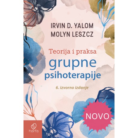TEORIJA I PRAKSA GRUPNE PSIHOTERAPIJE