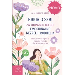 BRIGA O SEBI za odraslu DJECU EMOCIONALNO NEZRELIH RODITELJA