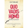 QUO VADIS HOMO - Katastrofa ili savršenstvo?